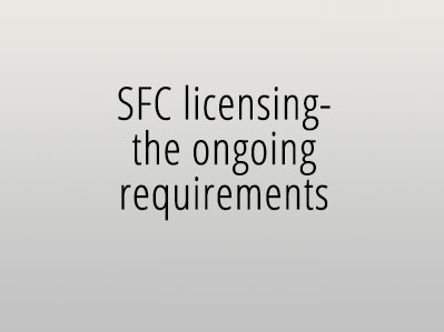 SFC licensing- the ongoing requirements