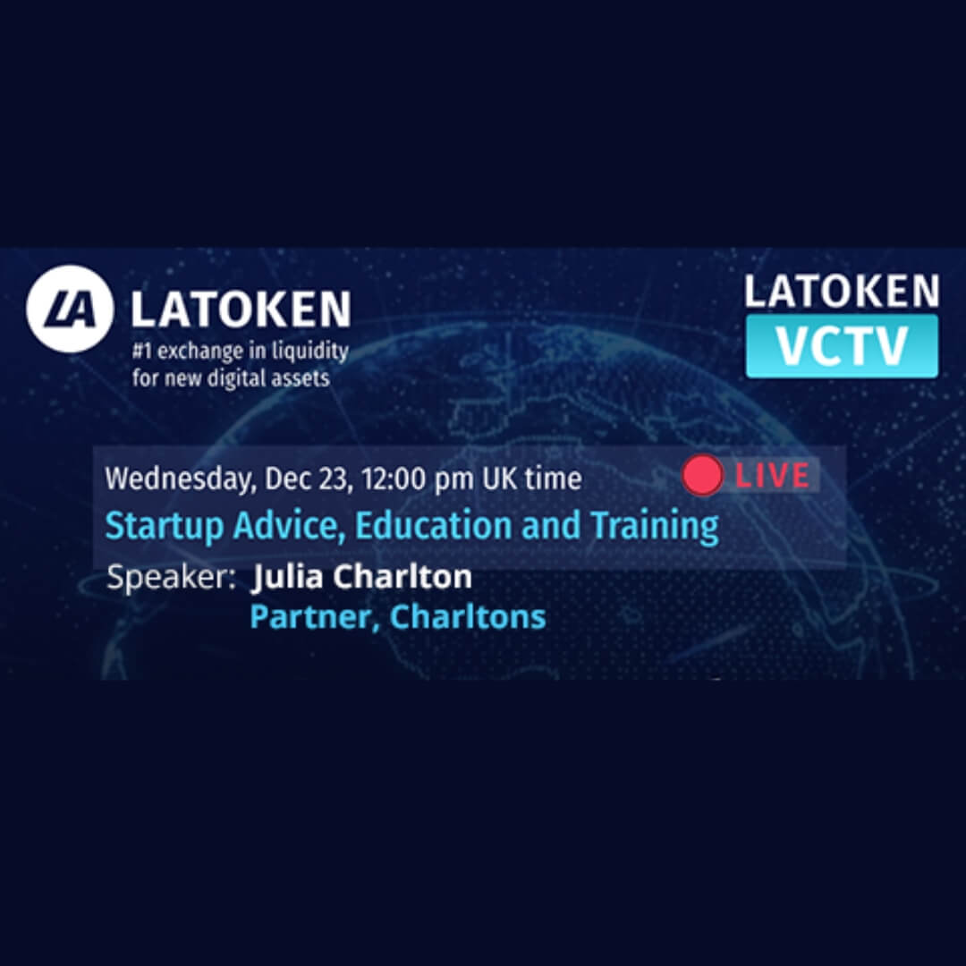 Julia Charlton will appear on an LATOKEN VCTV online panel discussion on the topic “Startup Advice, Education, and Training