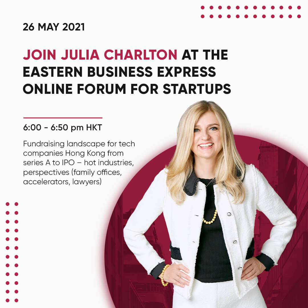Please join Julia Charlton at the Eastern Business Express online forum for startupers on 26 May 2021 at 6 pm HKT