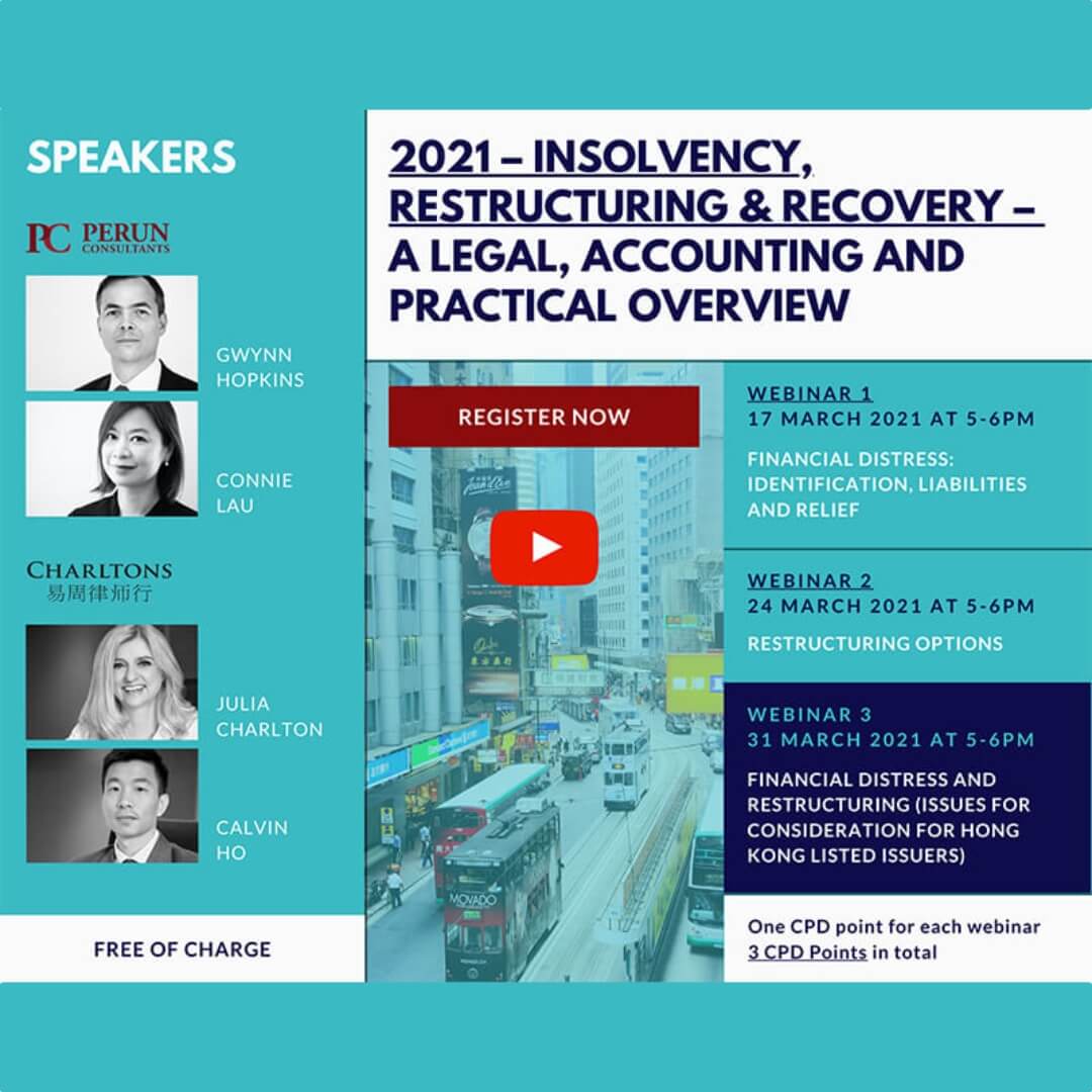 Join us for Webinar 3 – Financial distress and restructuring (issues for consideration for Hong Kong listed issuers) of 2021 – Insolvency, Restructuring & Recovery Webinar Series at 5pm HKT 31 March 2021