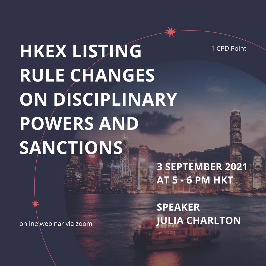Please join us for a webinar on HKEx Listing Rule Changes on Disciplinary Powers and Sanctions in Hong Kong at 5pm HKT 3 September 2021