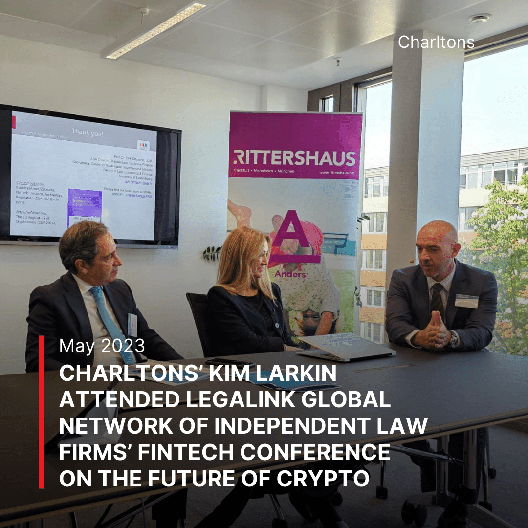 Charltons’ Kim Larkin  attended Legalink Global Network of Independent Law Firms’ Fintech Conference  on the future of crypto