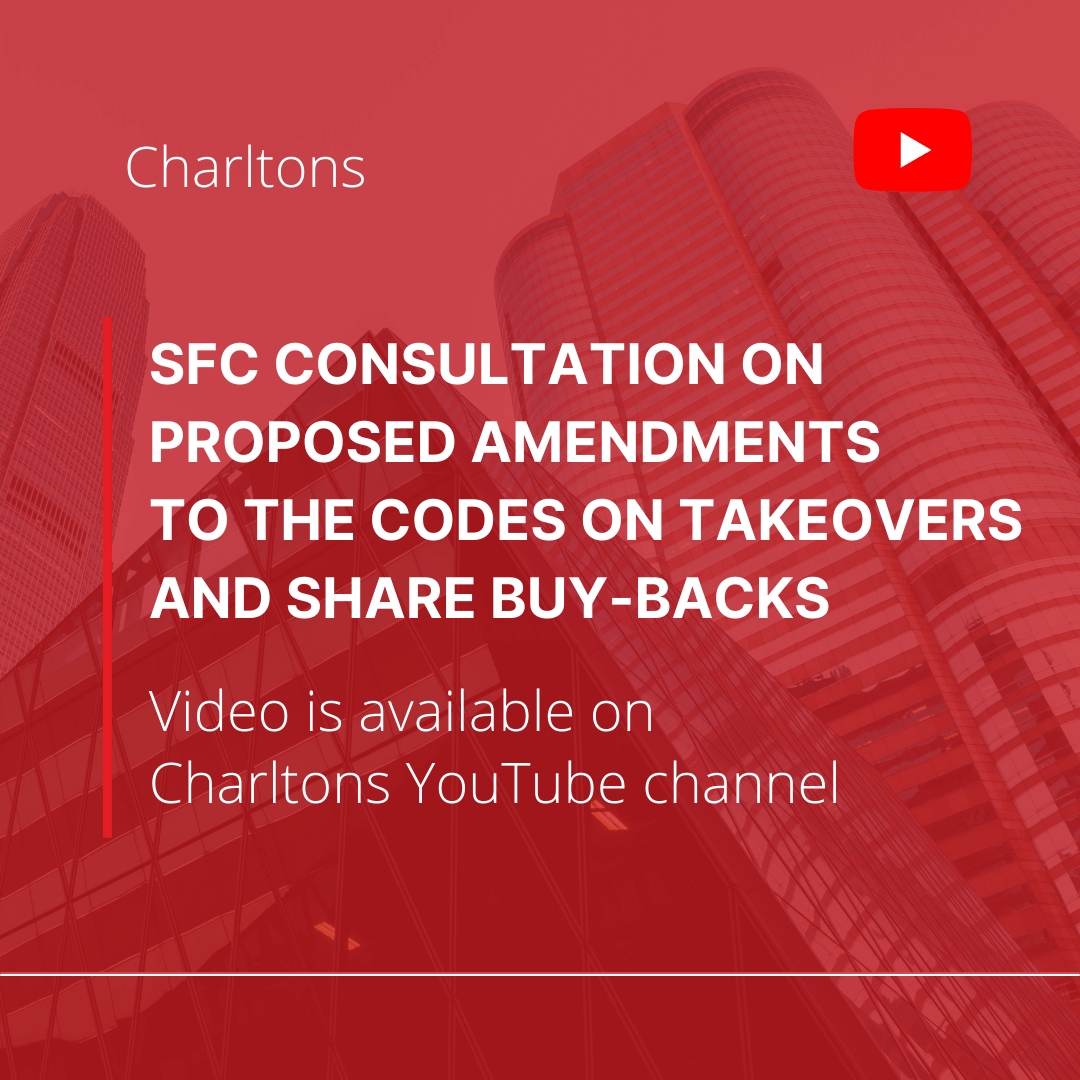 On 2 August 2023, Julia Charlton presented a webinar on the SFC Consultation on Proposed Amendments to the Codes on Takeovers and Mergers and Share Buy-Backs