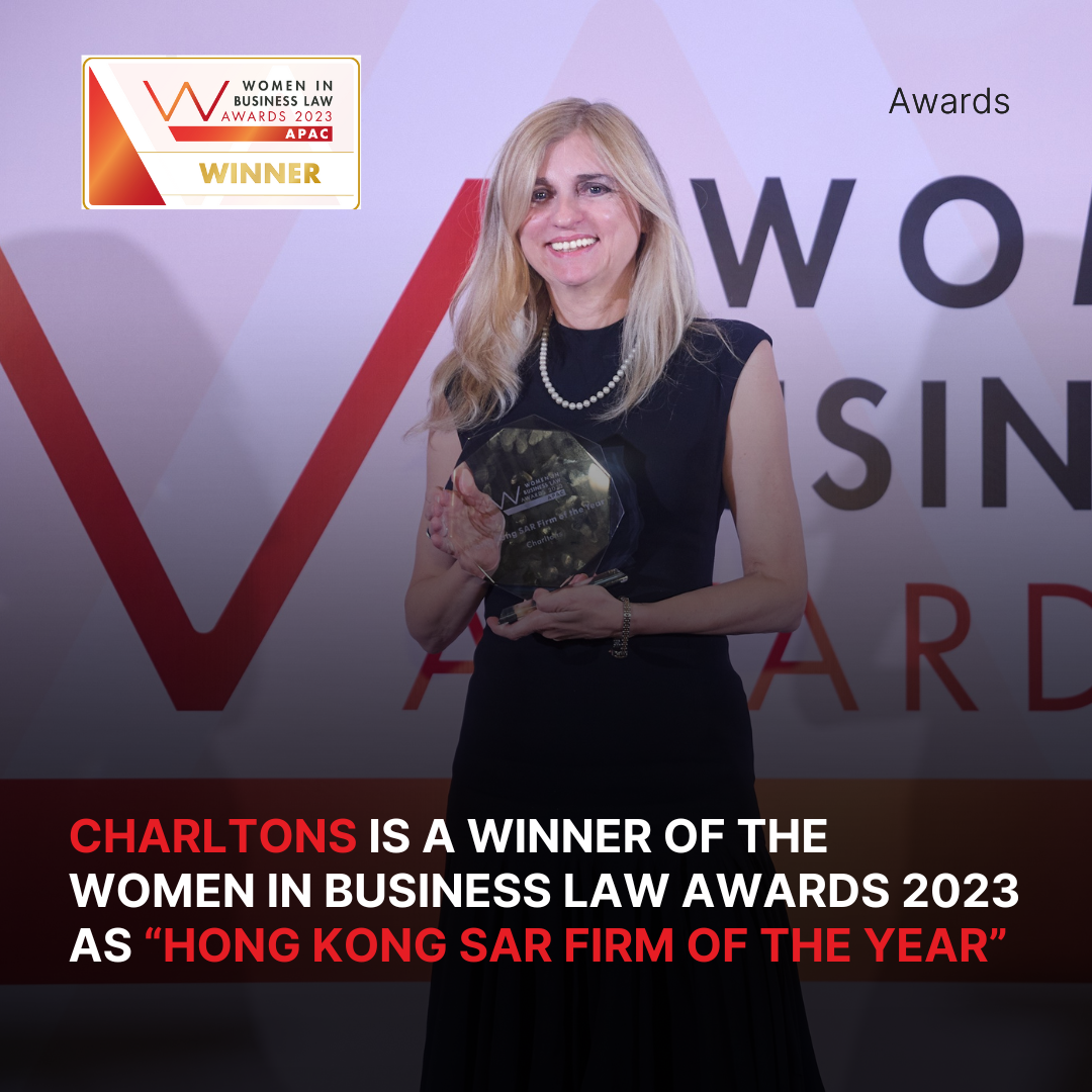 Charltons is a winner of the Women in Business Law Awards 2023 as “Hong Kong SAR Firm of the Year”