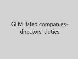 GEM listed companies- directors’ duties