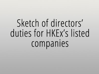 Sketch of directors’ duties for HKEx’s listed companies