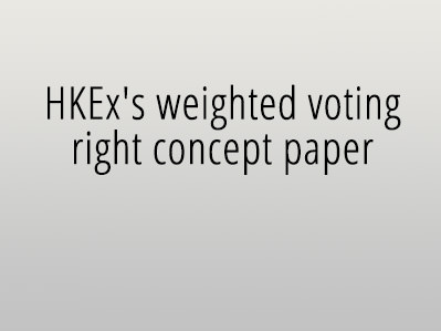 HKEx’s weighted voting rights concept paper