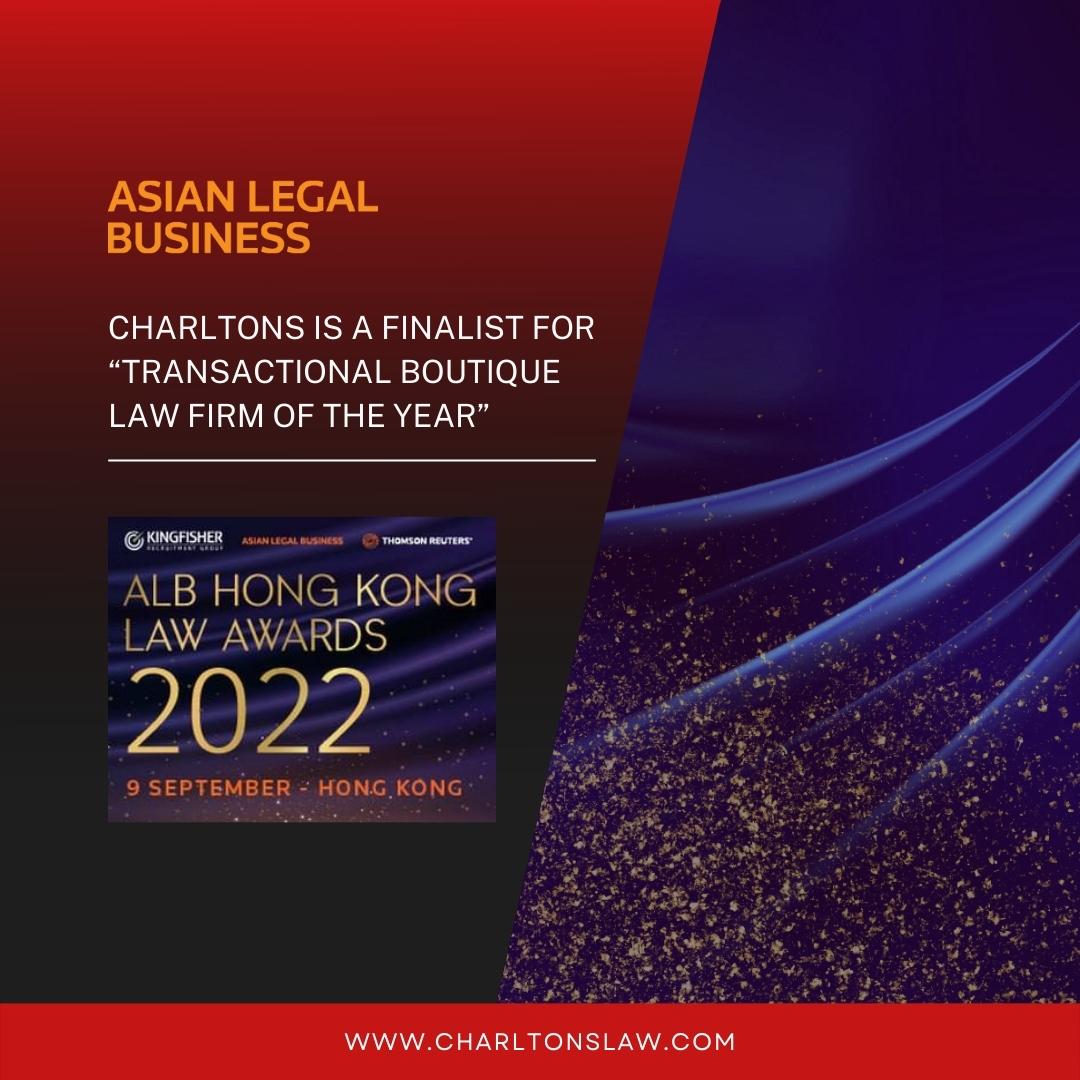 Charltons is honoured to be shortlisted as a finalist for the Kingfisher ALB Hong Kong Law Awards 2022