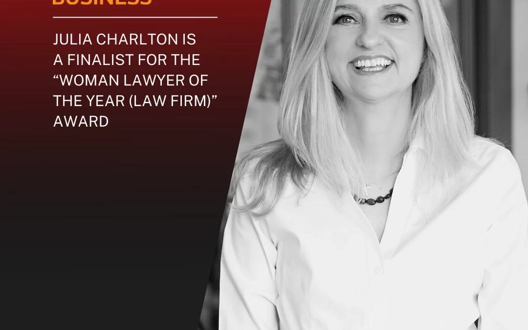 Julia Charlton is a finalist for the “Woman Lawyer of the year (Law Firm)” Award