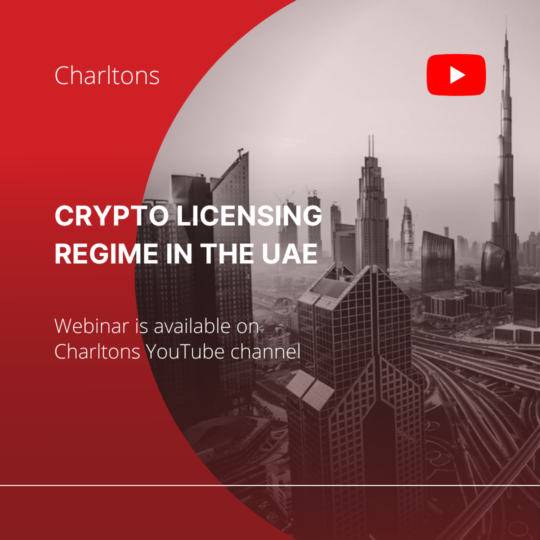 On 6 October 2022, Charltons and J. Awan & Partners presented a webinar on the Crypto licensing regime in the UAE