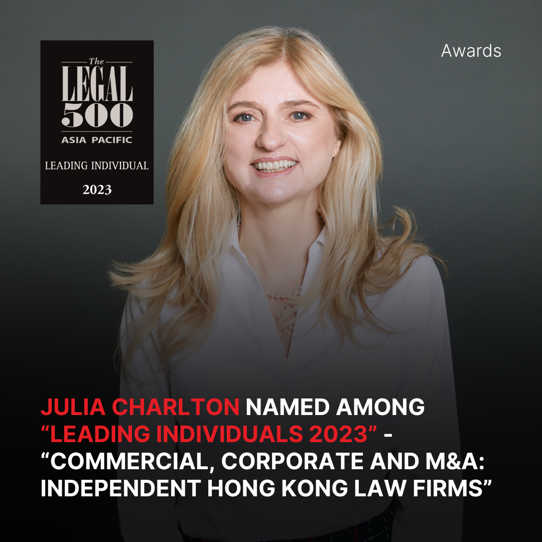Julia Charlton named among “Leading Individuals 2023” - “Commercial, corporate and M&A: independent Hong Kong law firms”