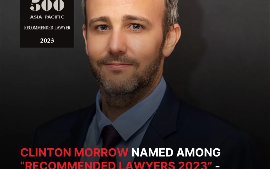 Clinton Morrow named among “Recommended lawyers 2023” – “Commercial, corporate and M&A: independent Hong Kong law firms”