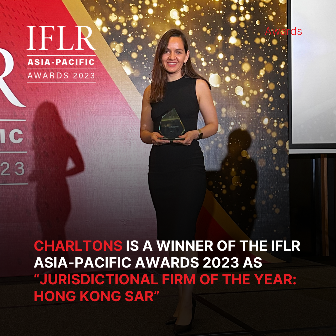 Charltons is a winner of the IFLR Asia-Pacific Awards 2023 as “Jurisdictional Firm of the Year: Hong Kong SAR”