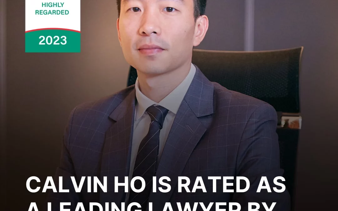 Calvin Ho is rated as a Leading Lawyer by IFLR1000 2023-2024