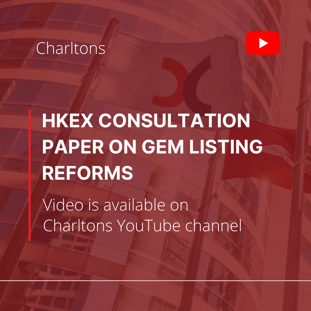 On 16 October 2023, Julia Charlton presented a webinar on the HKEX Consultation Paper on GEM Listing Reforms