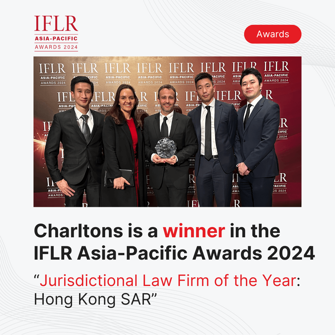 Charltons is a winner of the IFLR Asia-Pacific Awards 2024 as “Jurisdictional Law Firm of the Year: Hong Kong SAR”