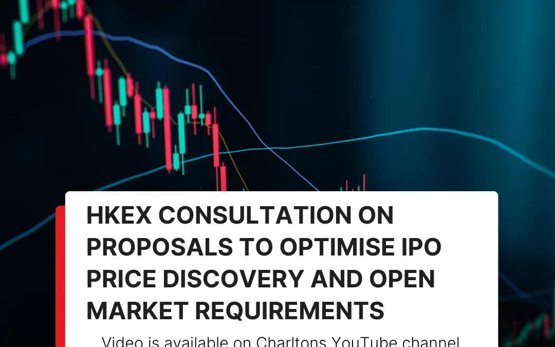 Recording of the webinar on HKEX Consultation on Proposals to Optimise IPO Price Discovery and Open Market Requirements