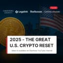 Recording of the webinar on The Great U.S. Crypto Reset