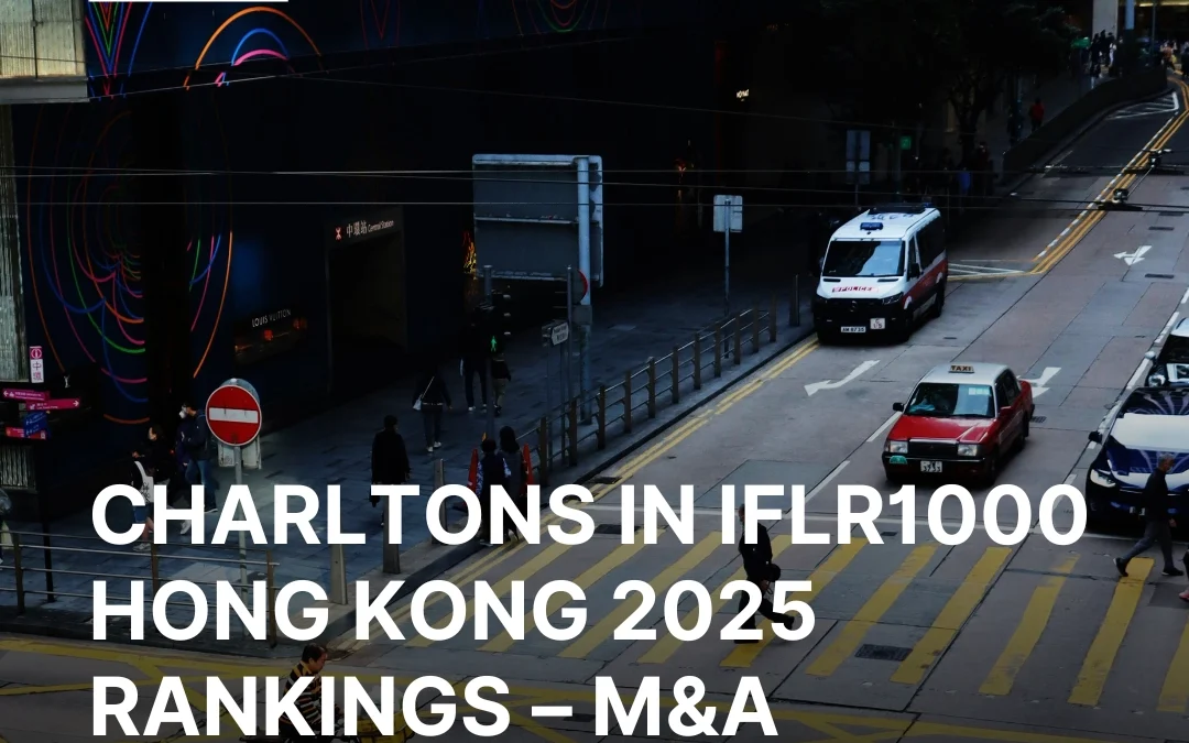 Charltons in IFLR1000 Hong Kong 2025 Rankings – M&A