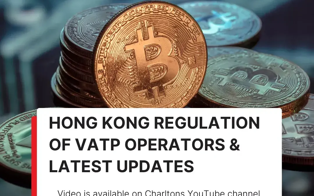 Recording of the webinar on Hong Kong Regulation of VATP Operators & Latest Updates