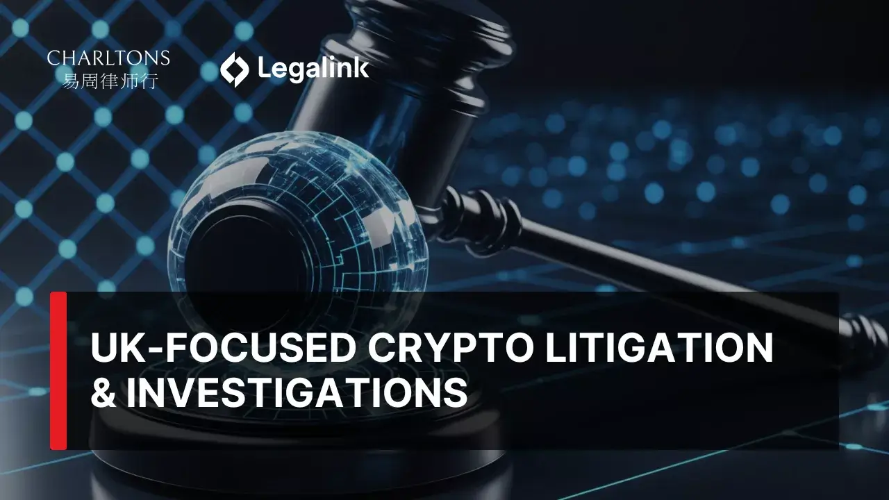 UK-focused crypto litigation & investigations - Charltons