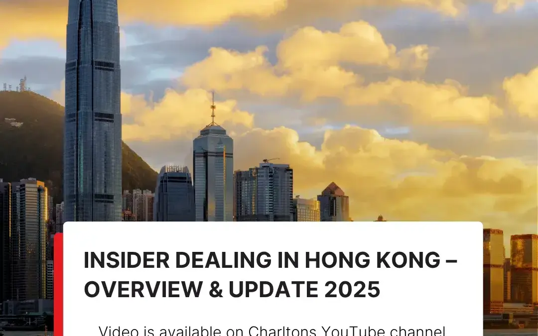 Recording of the webinar on Insider Dealing in Hong Kong – Overview & Update 2025
