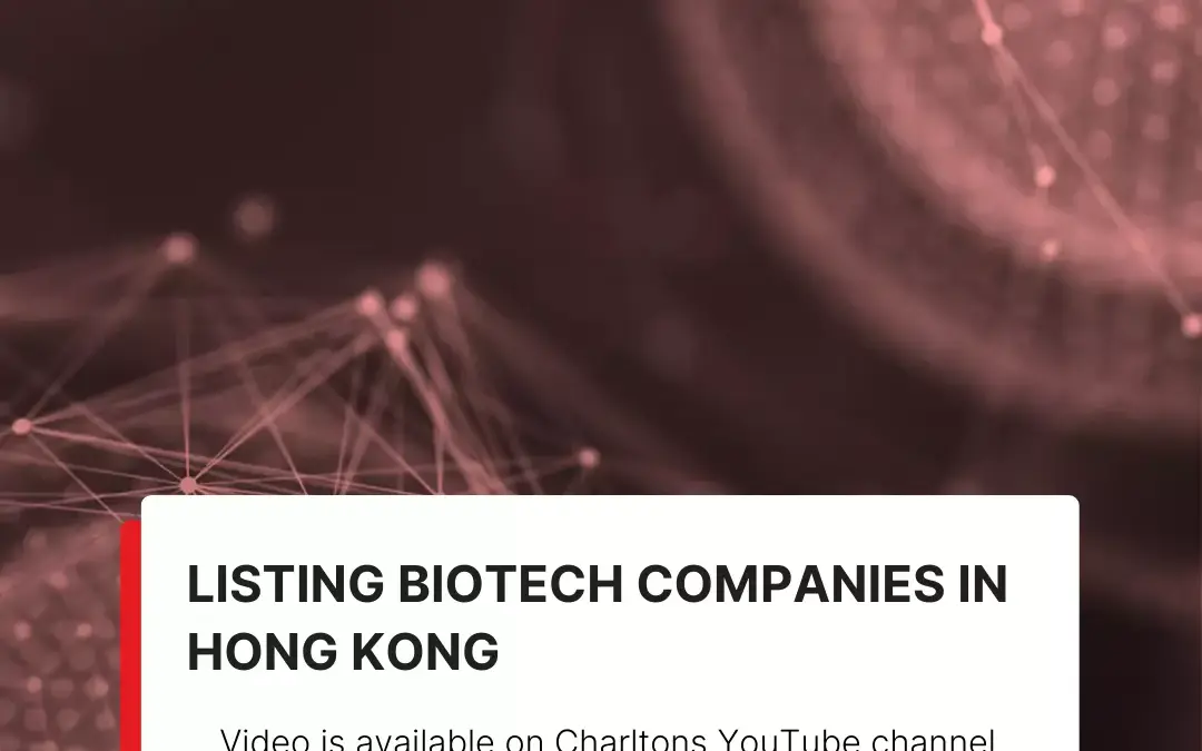 Recording of the webinar on Listing Biotech Companies in Hong Kong