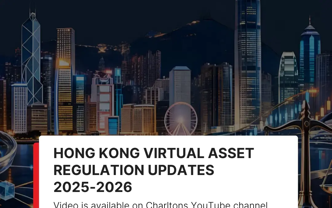 Webinar Recording Now Available: Hong Kong Virtual Asset Regulation Updates 2025–2026